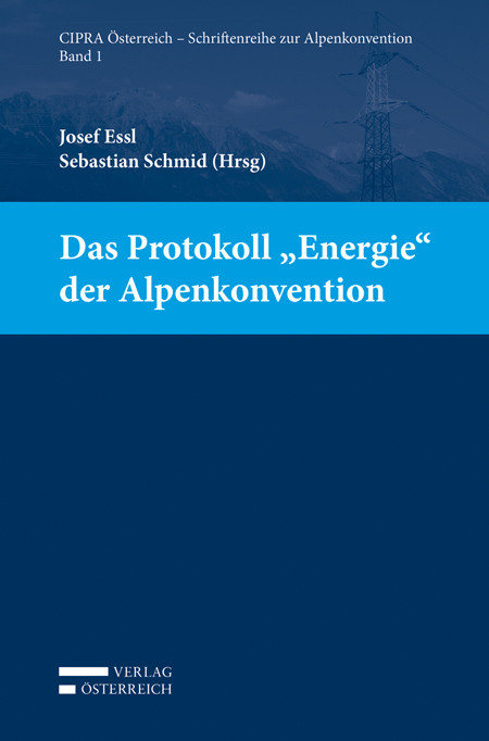 Band I – Das Protokoll „Energie“ der Alpenkonvention